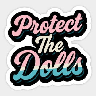 Protect-The-Dolls Sticker